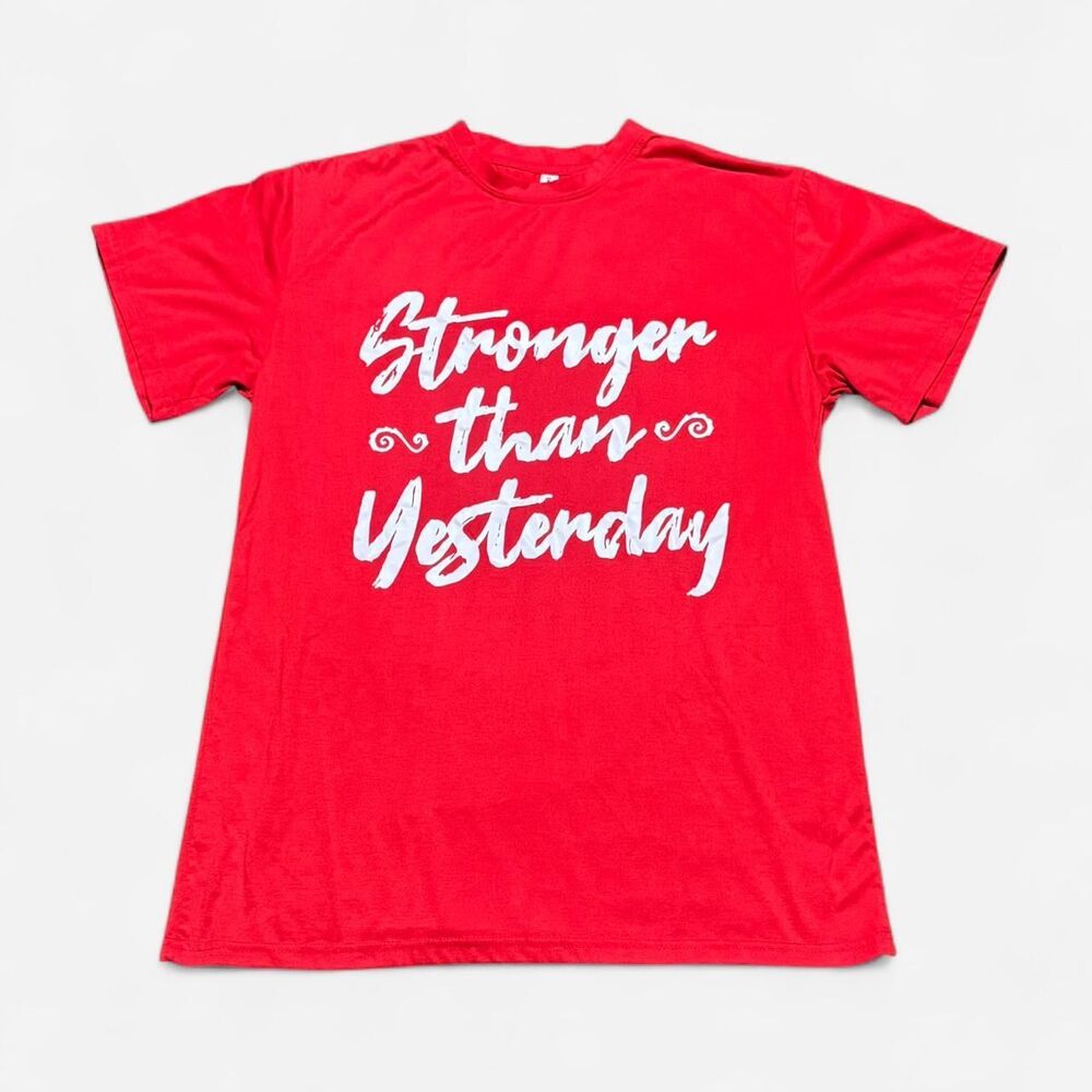 Chicyea Red stronger than yesterday large size (width 21in, length 27in) T shirt